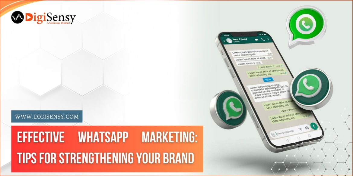 Effective WhatsApp Marketing: Tips for Strengthening Your Brand