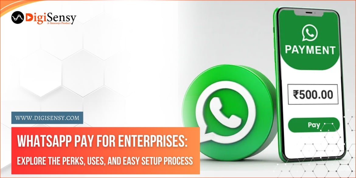 WhatsApp Pay for Enterprises: Explore the Perks, Uses, and Easy Setup Process