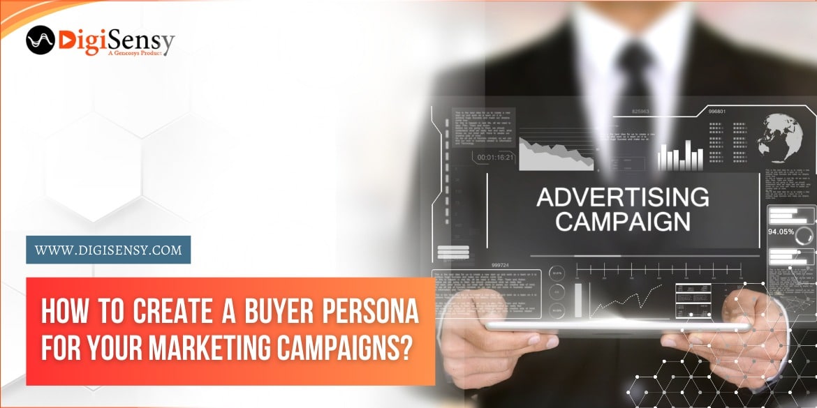 How to Create a Buyer Persona for Your Marketing Campaigns?