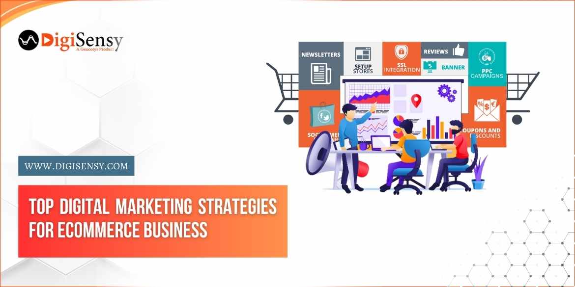 Top Digital Marketing Strategies for Ecommerce Business