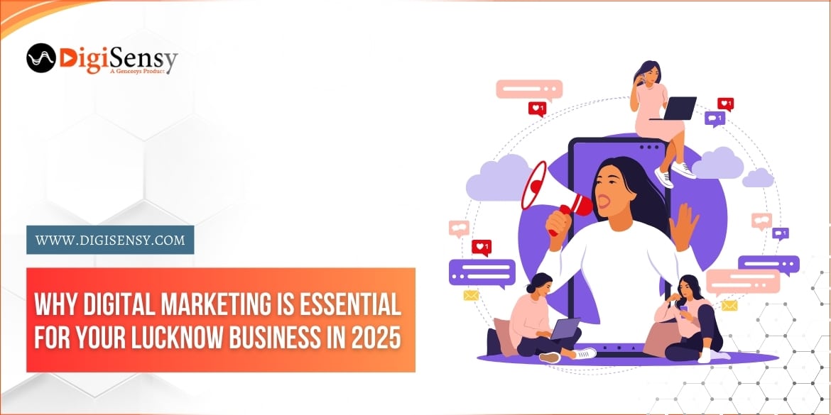 Why Digital Marketing is Essential for Your Lucknow Business in 2025